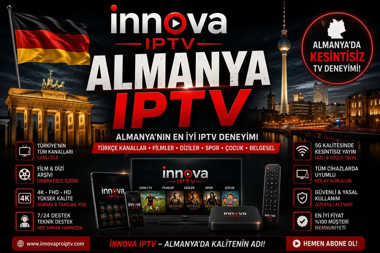 Almanya IPTV - İnnova Premium IPTV Almanya'da kesintisiz 4K yayın