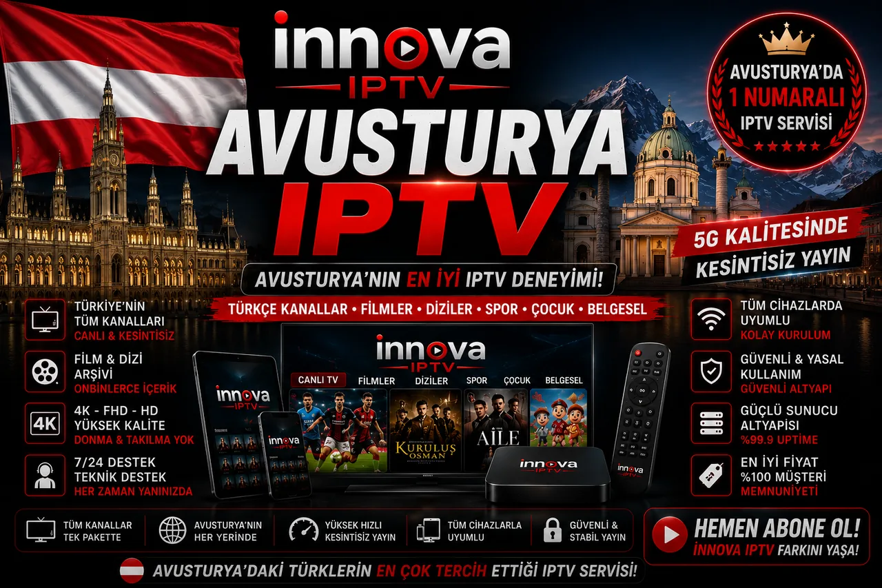 Avusturya IPTV - İnnova Premium IPTV Avusturya'da kesintisiz 4K yayın