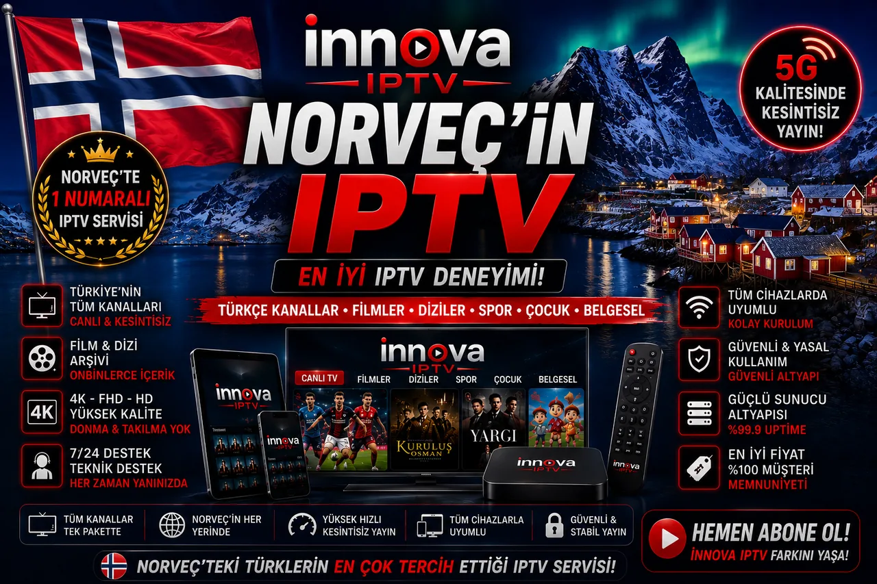 Norveç IPTV - İnnova Premium IPTV Norveç'te kesintisiz 4K yayın